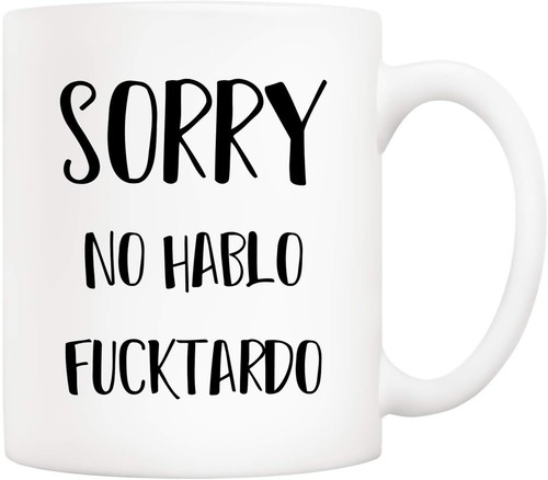 Funny quote coffee mug - mug,, sorry